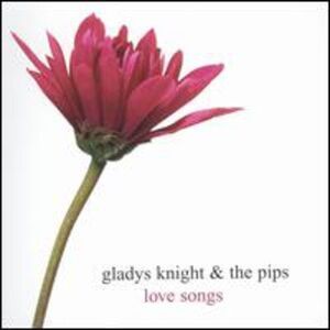 Gladys Knight & the Pips - Love Songs  CD